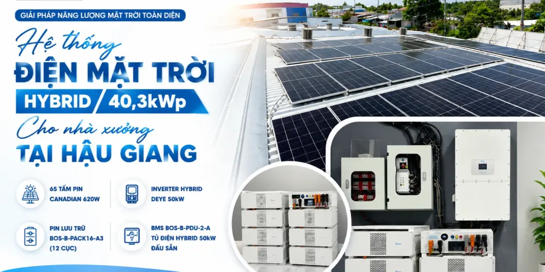 Hệ Thống Điện Mặt Trời 40,3kWp Hybrid Cho Nh&agrave; Xưởng Tại Hậu Giang