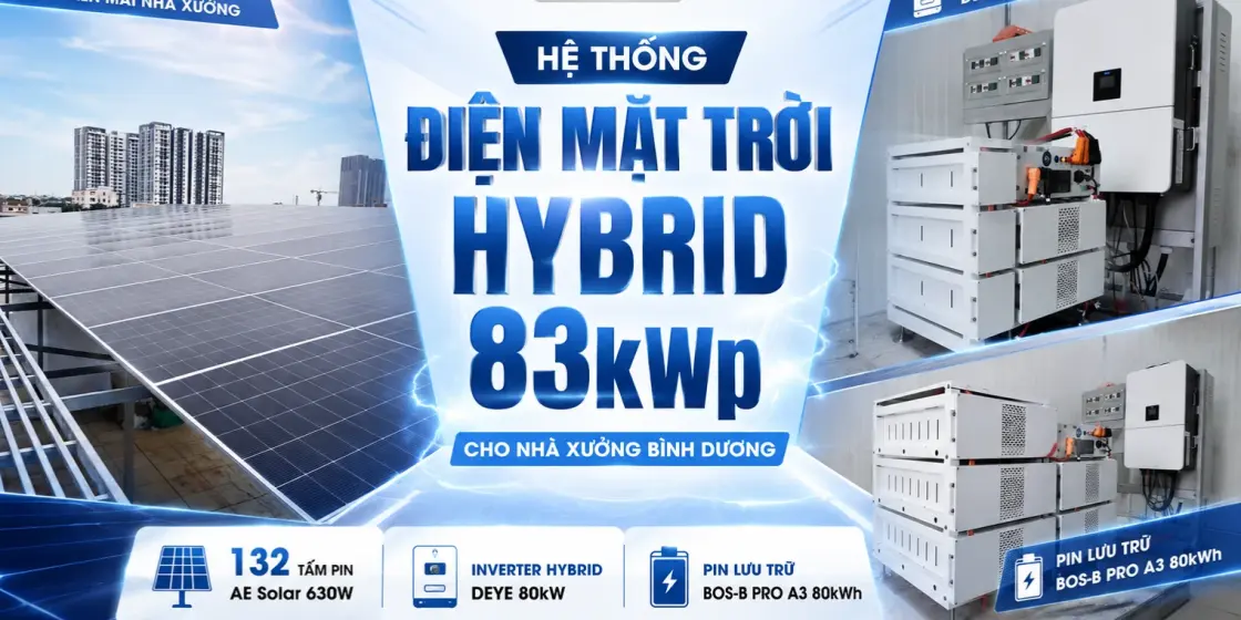 Hệ Thống Điện Mặt Trời Hybrid 83kWp Cho Nh&agrave; Xưởng B&igrave;nh Dương