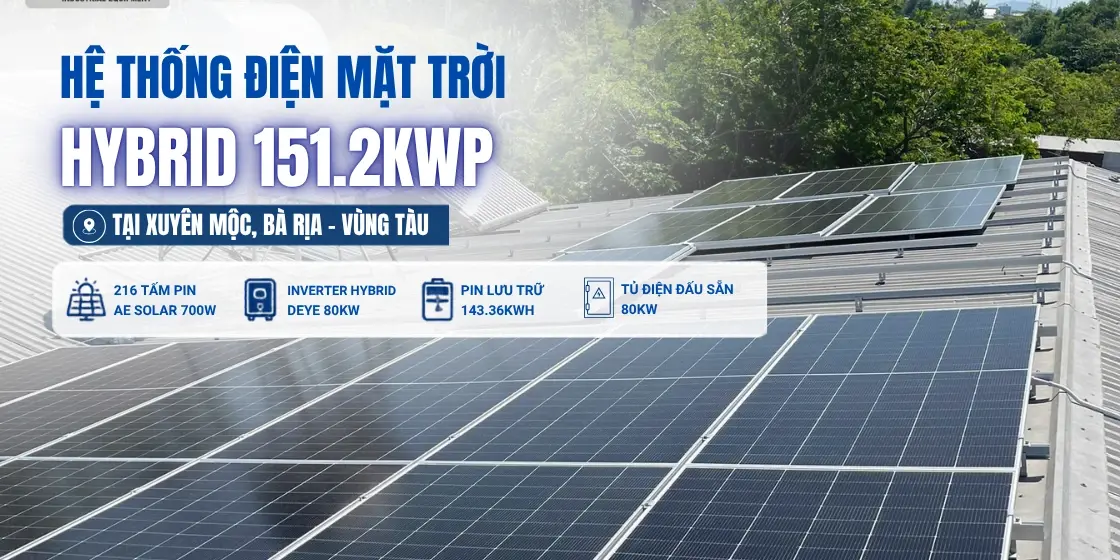 Lắp Điện Mặt Trời Hybrid 151,2kWp Gi&uacute;p Tiết Kiệm Hơn 500 Triệu/Năm