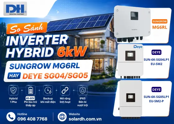 So S&aacute;nh Inverter Hybrid 6kW: Sungrow MG6RL Hay Deye SG04/SG05