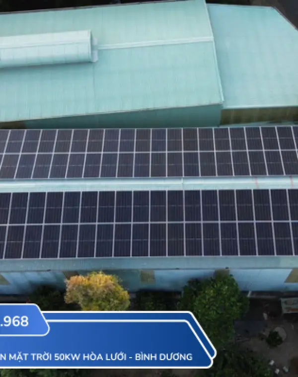 Hệ thống điện mặt trời 50kW h&ograve;a lưới B&igrave;nh Dương