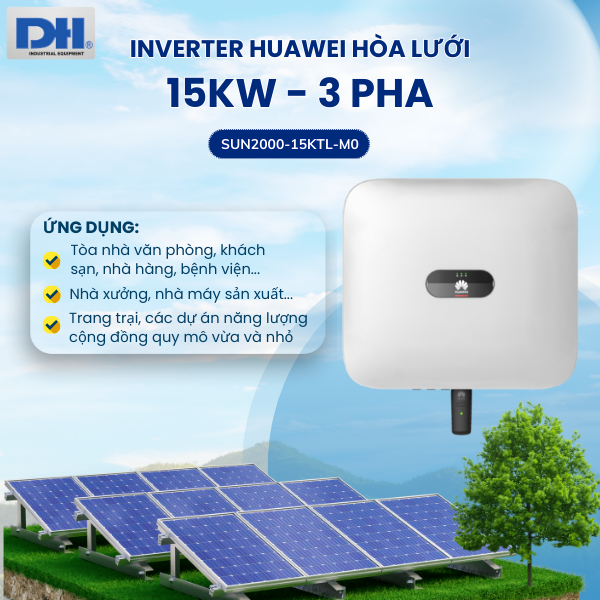 Ứng dụng và lợi ích của Huawei SUN2000-15KTL-M0