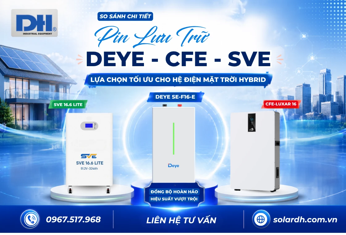 Nên chọn Pin lưu trữ Deye, CFE hay SVE