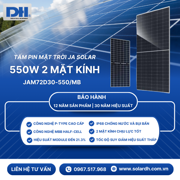 Ưu điểm nổi bật của tấm Pin JA Solar 550W 2 mặt kính