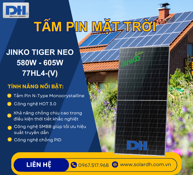 Tính năng nổi bật tấm Pin năng lượng Jinko 605W