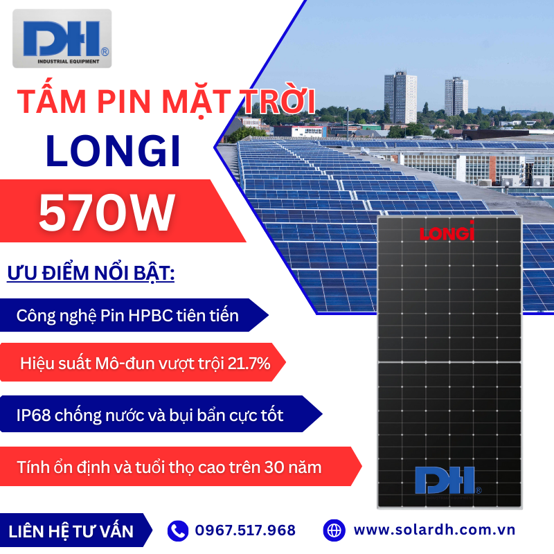 Các ưu điểm nổi bật của tấm Pin Longi 570w