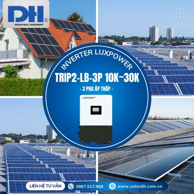 Inverter Hybrid Luxpower TriP2-LB-3P 12K 3 Pha Áp Thấp